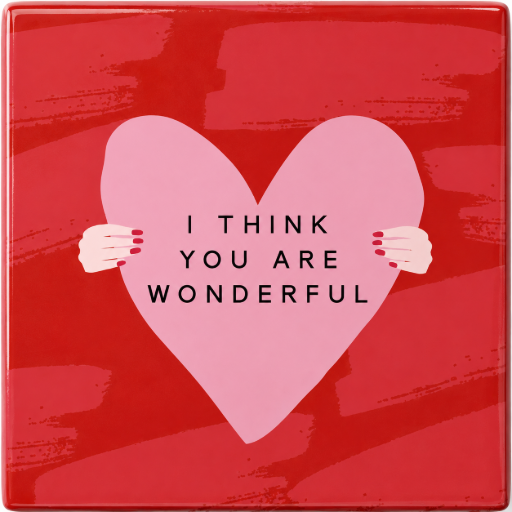 Tegeltje I think you are wonderful 10 x 10 cm