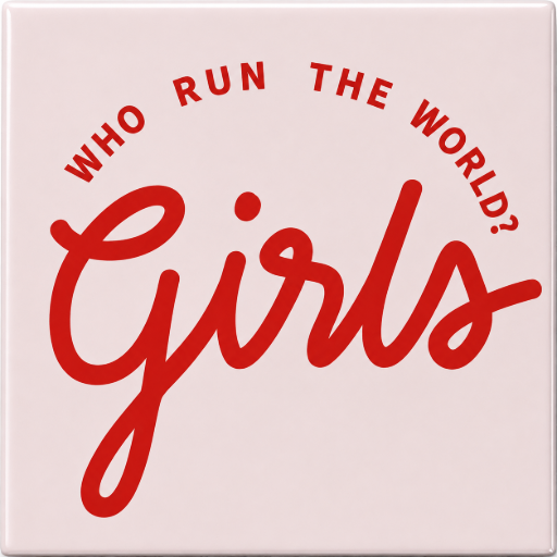 Tegeltje Who run the world 10 x 10 cm